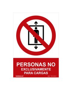 Señal prohibido "personas no, exclusivamente para cargas" (pvc 0.7mm) 30x40cm normaluz